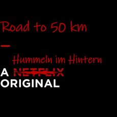 Road to 50 km: A Hummeln im Hintern Original